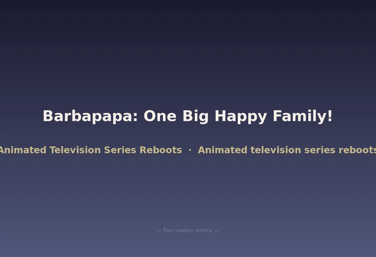 Barbapapa: One Big Happy Family!