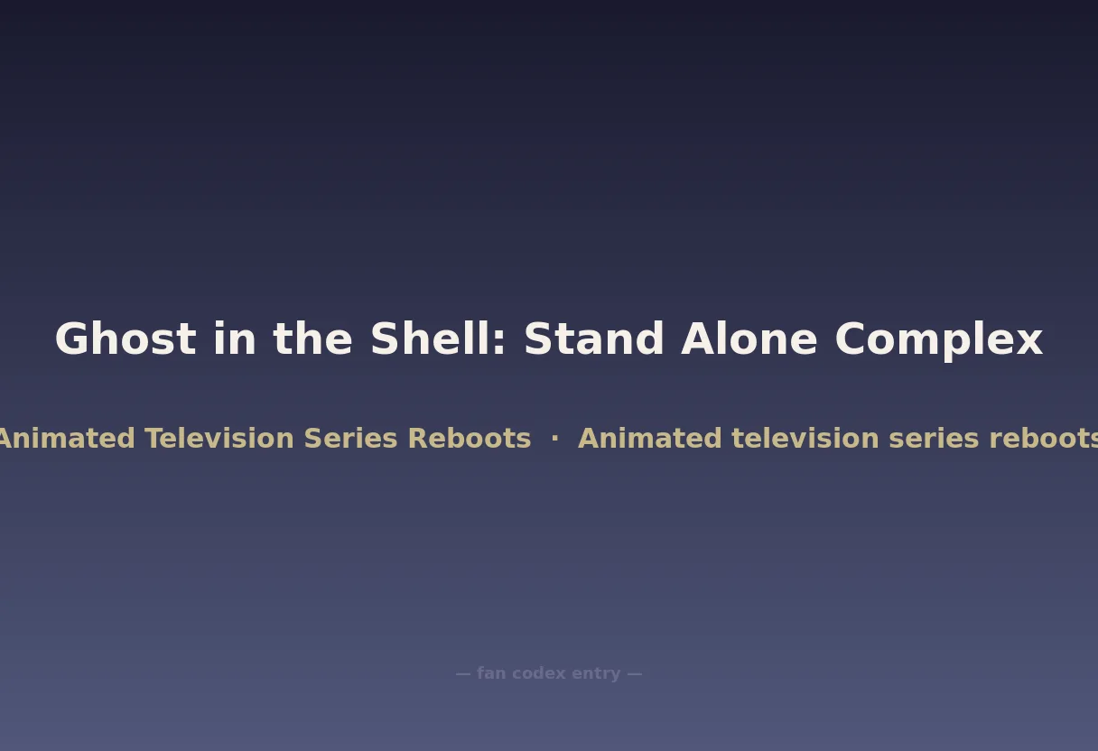 Ghost in the Shell: Stand Alone Complex
