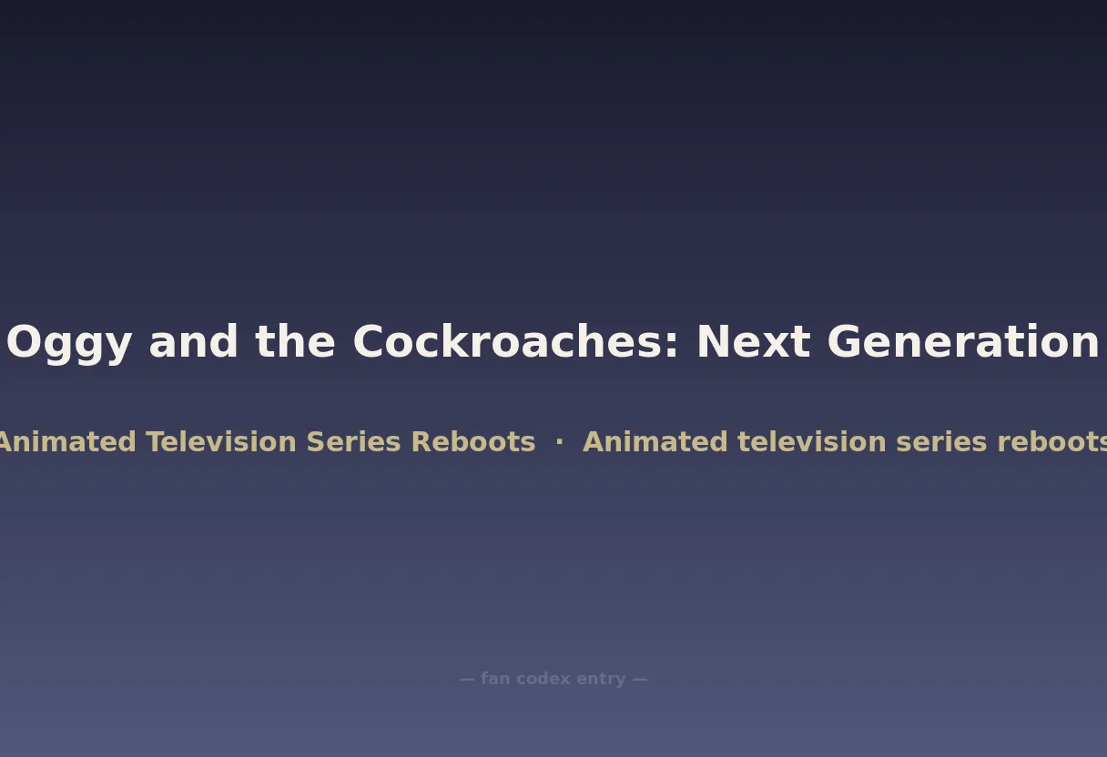 Oggy and the Cockroaches: Next Generation