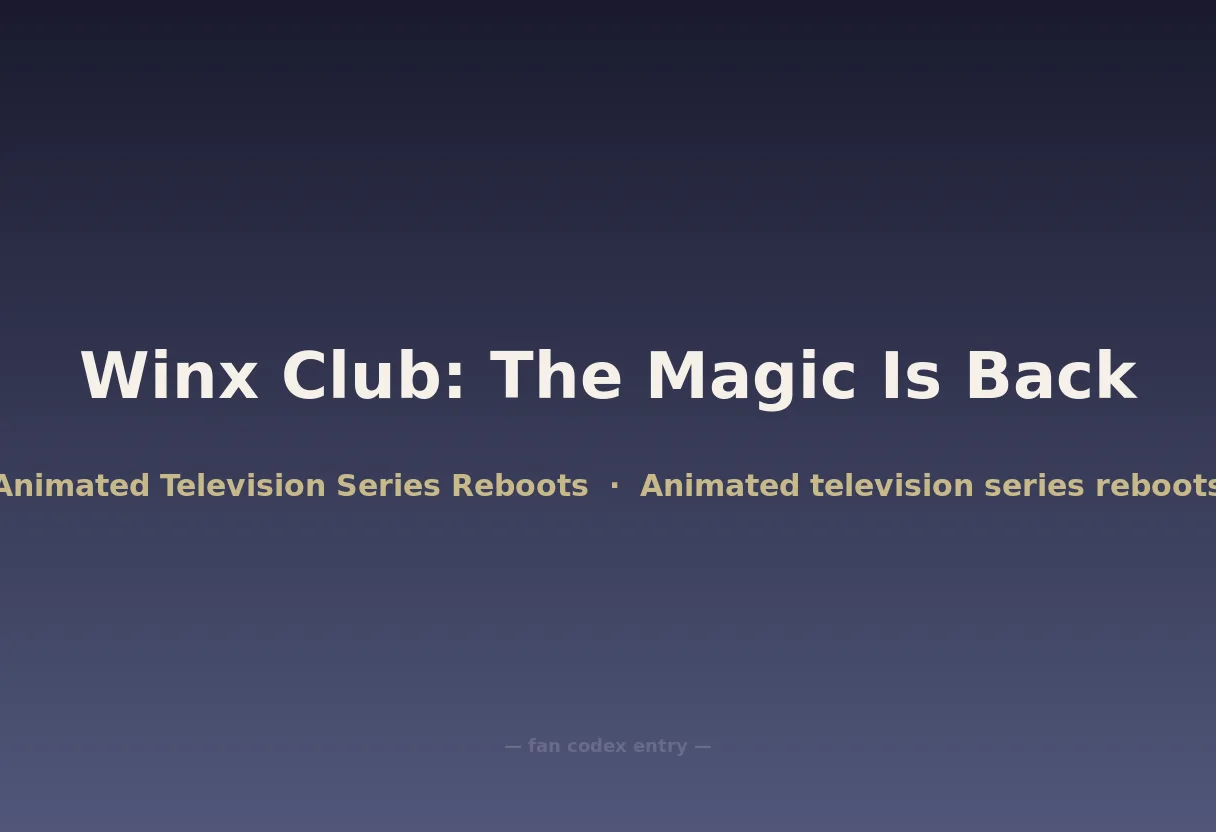 Winx Club: The Magic Is Back